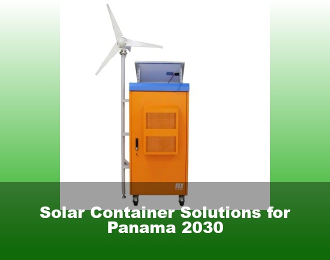 Solar Container Solutions for Panama 2030